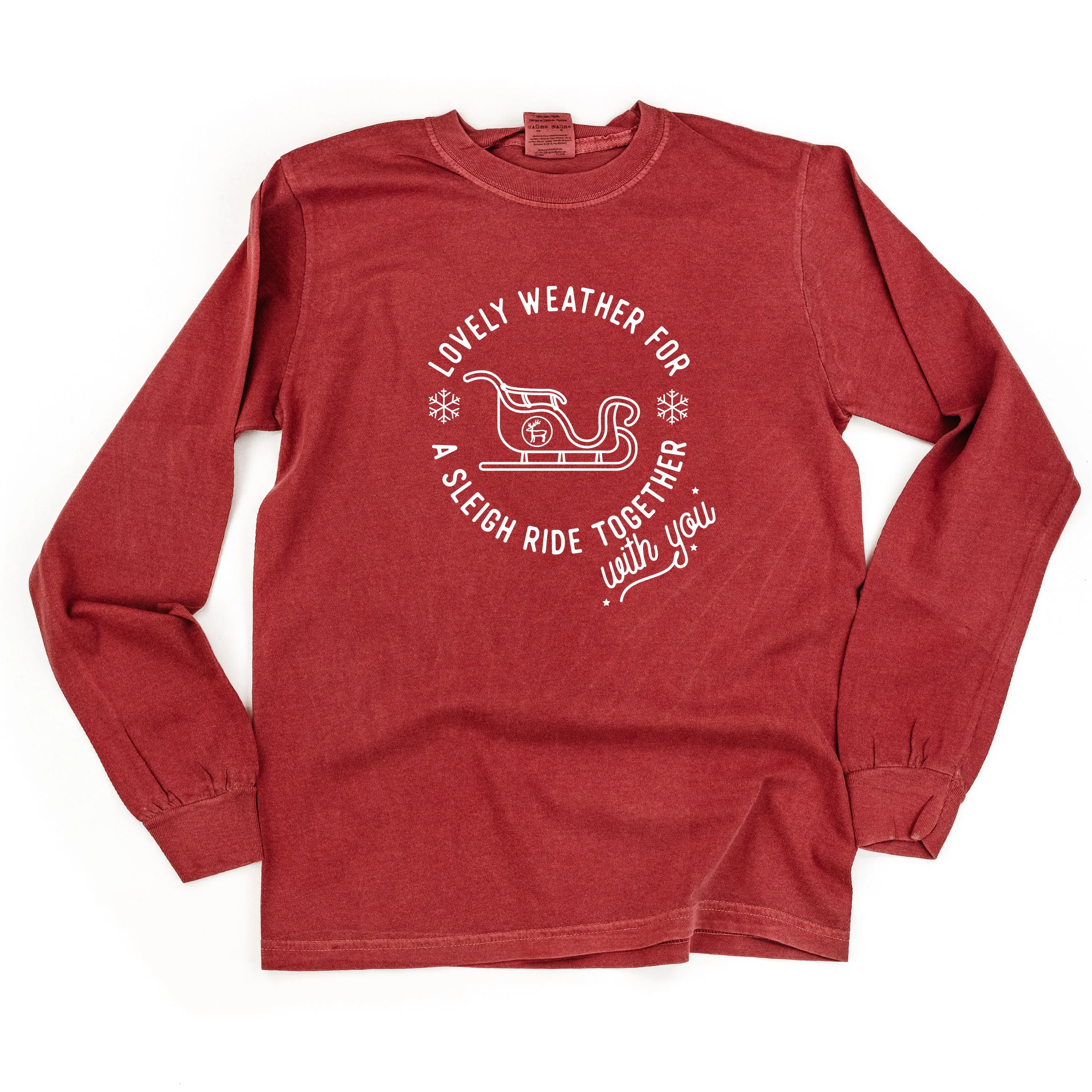 Lovely Weather for A Sleigh Ride Together With You - LONG SLEEVE Comfort Colors Tee