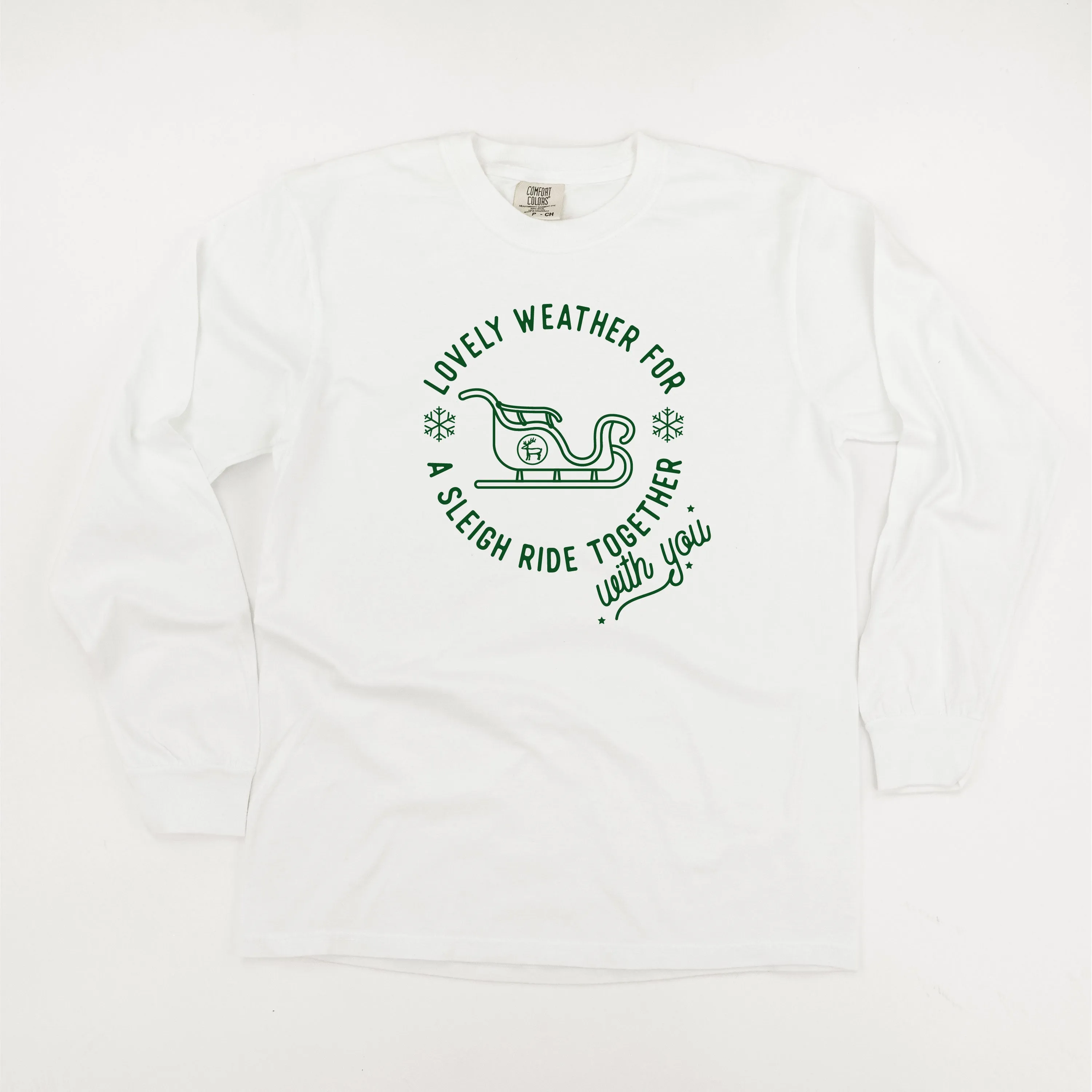Lovely Weather for A Sleigh Ride Together With You - LONG SLEEVE Comfort Colors Tee