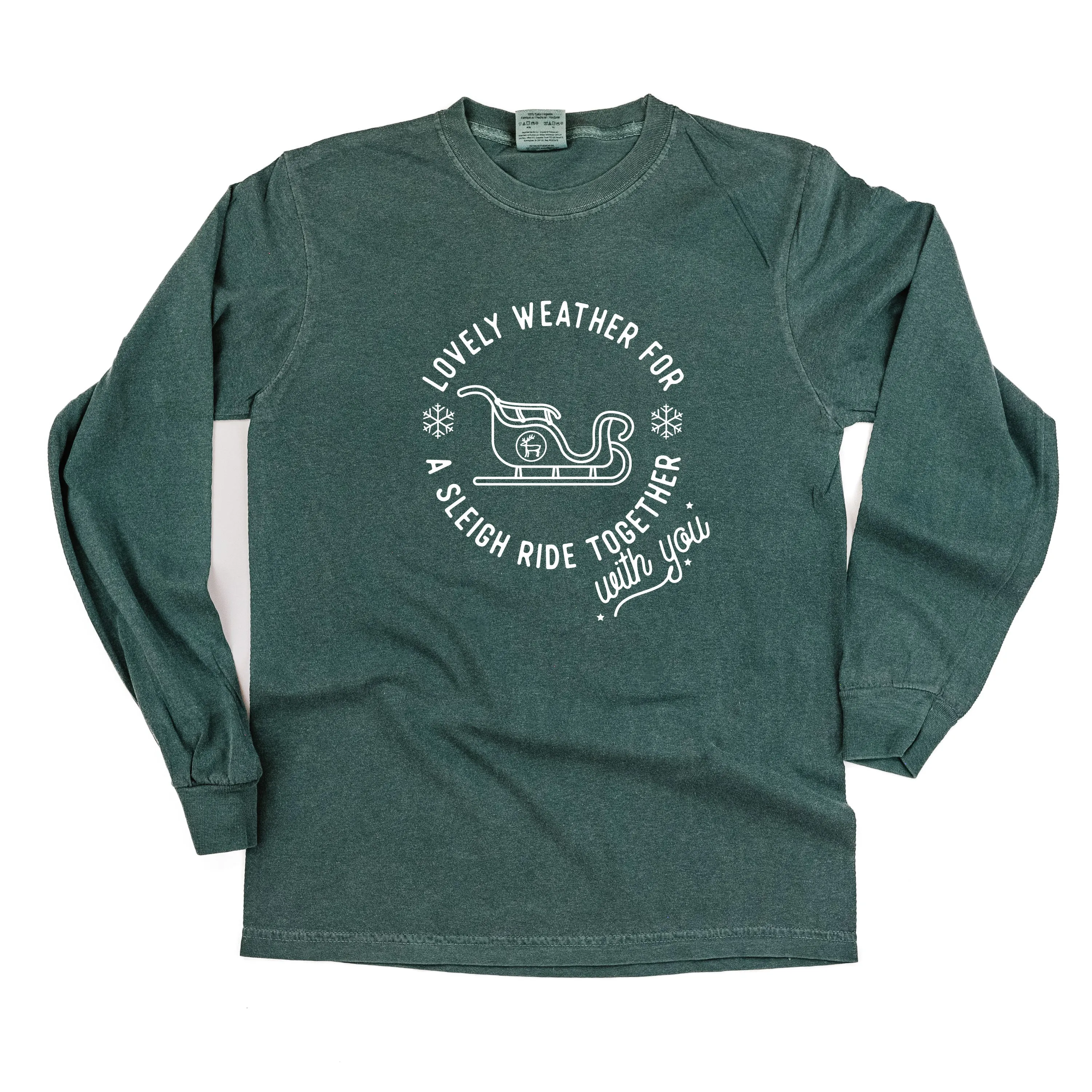 Lovely Weather for A Sleigh Ride Together With You - LONG SLEEVE Comfort Colors Tee